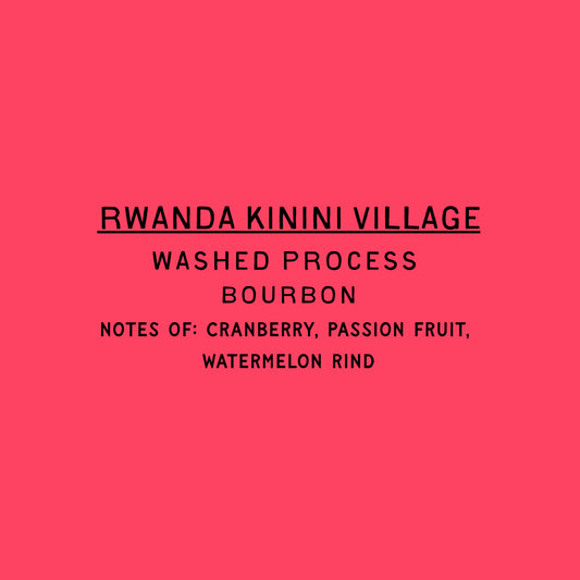 Kinini Village - Washed Rwanda